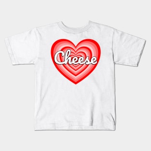 I Love Cheese Heart Cheese Lover Funny Cheese Meme Kids T-Shirt